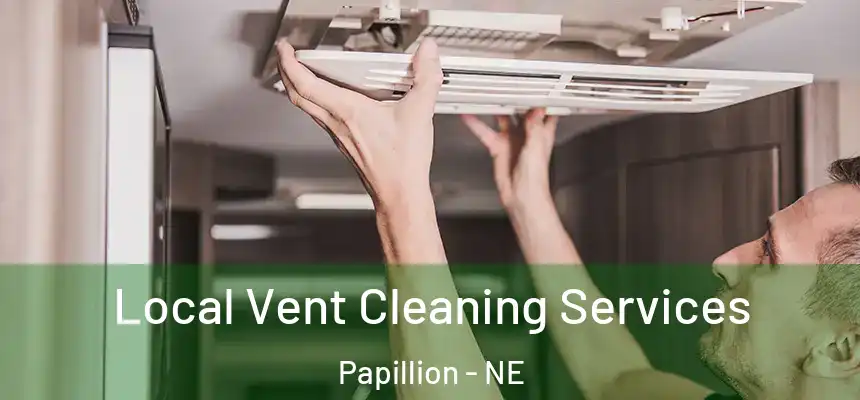  Local Vent Cleaning Services Papillion - NE